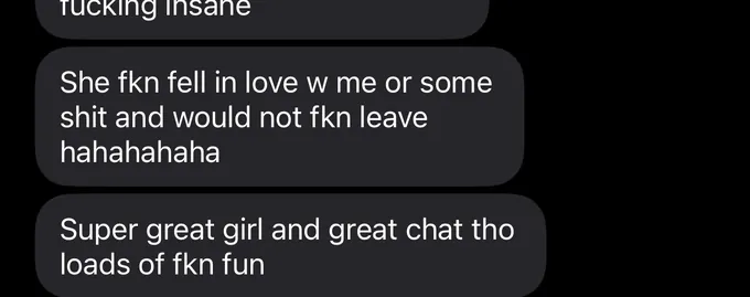 Messages between Marc and a client. Client: fucking insane She fkn fell in love w me or some shit and would not fkn leave hahahahaha Super great girl and great chat tho loads of fkn fun