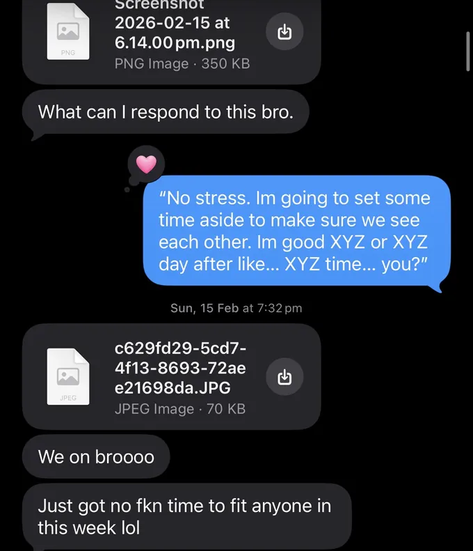 Messages between Marc and a client. Client: What can I respond to this bro. Marc: "No stress. Im going to set some time aside to make sure we see each other. Im good XYZ or XYZ day after like... XYZ time... you?" Client: We on broooo Just got no fkn time to fit anyone in this week lol